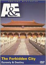 Ancient Mysteries: The Forbidden City - Dynasty & Destiny