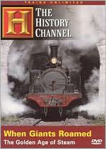 When Giants Roamed: The Golden Age of Steam