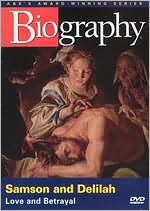 Biography: Samson and Delilah - Love and Betrayal