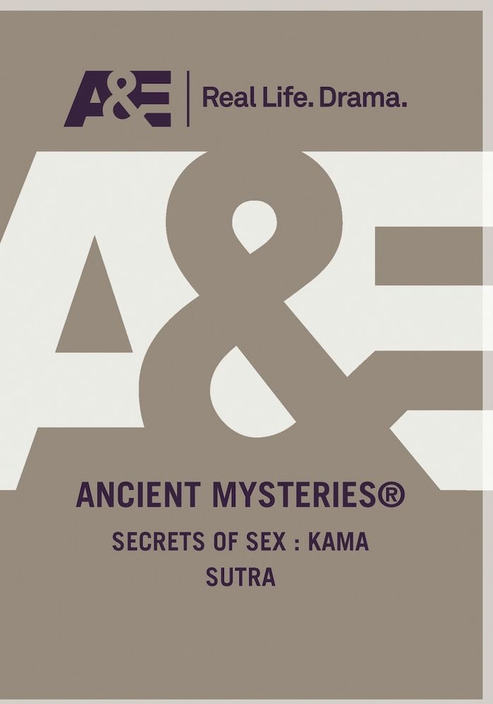 Ancient Mysteries: Secrets Of Sex - Kama Sutra