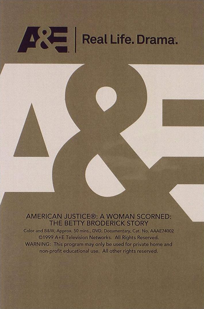 American Justice: A Woman Scorned - The Betty Broderick Story