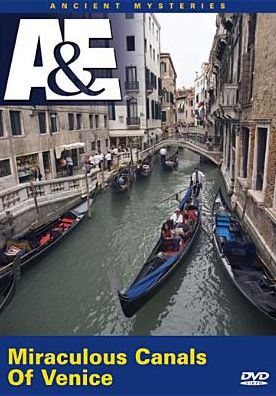 Ancient Mysteries: Miraculous Canals of Venice