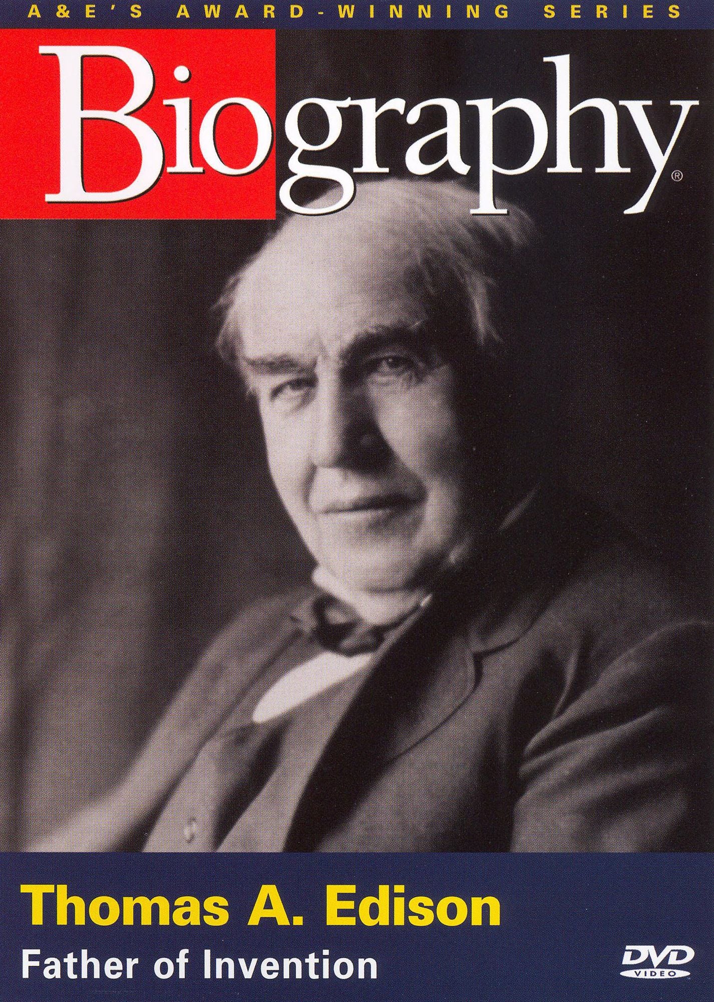 Biography: Thomas A. Edison - Father of Invention
