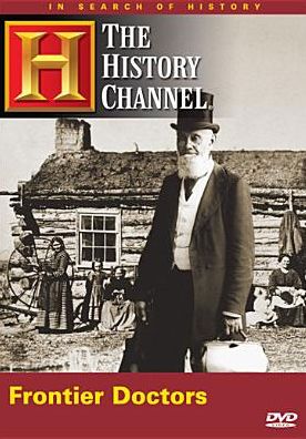 In Search of History: Frontier Doctors