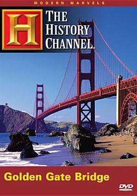 The Modern Marvels: The Golden Gate Bridge