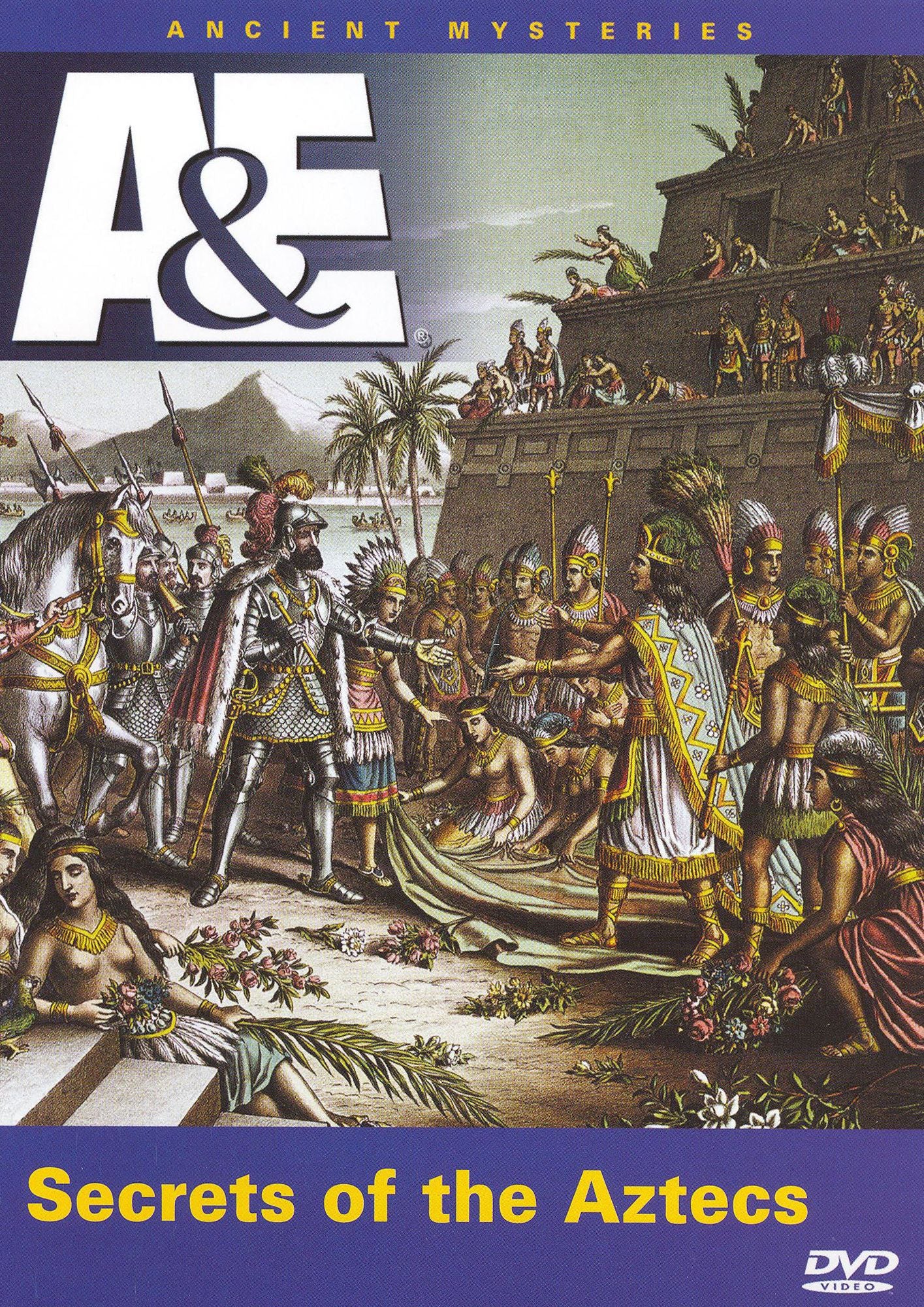 Ancient Mysteries: Secrets of the Aztec Empire