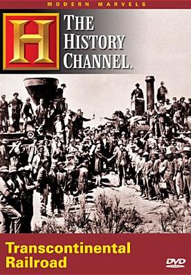 The Modern Marvels: Transcontinental Railroad