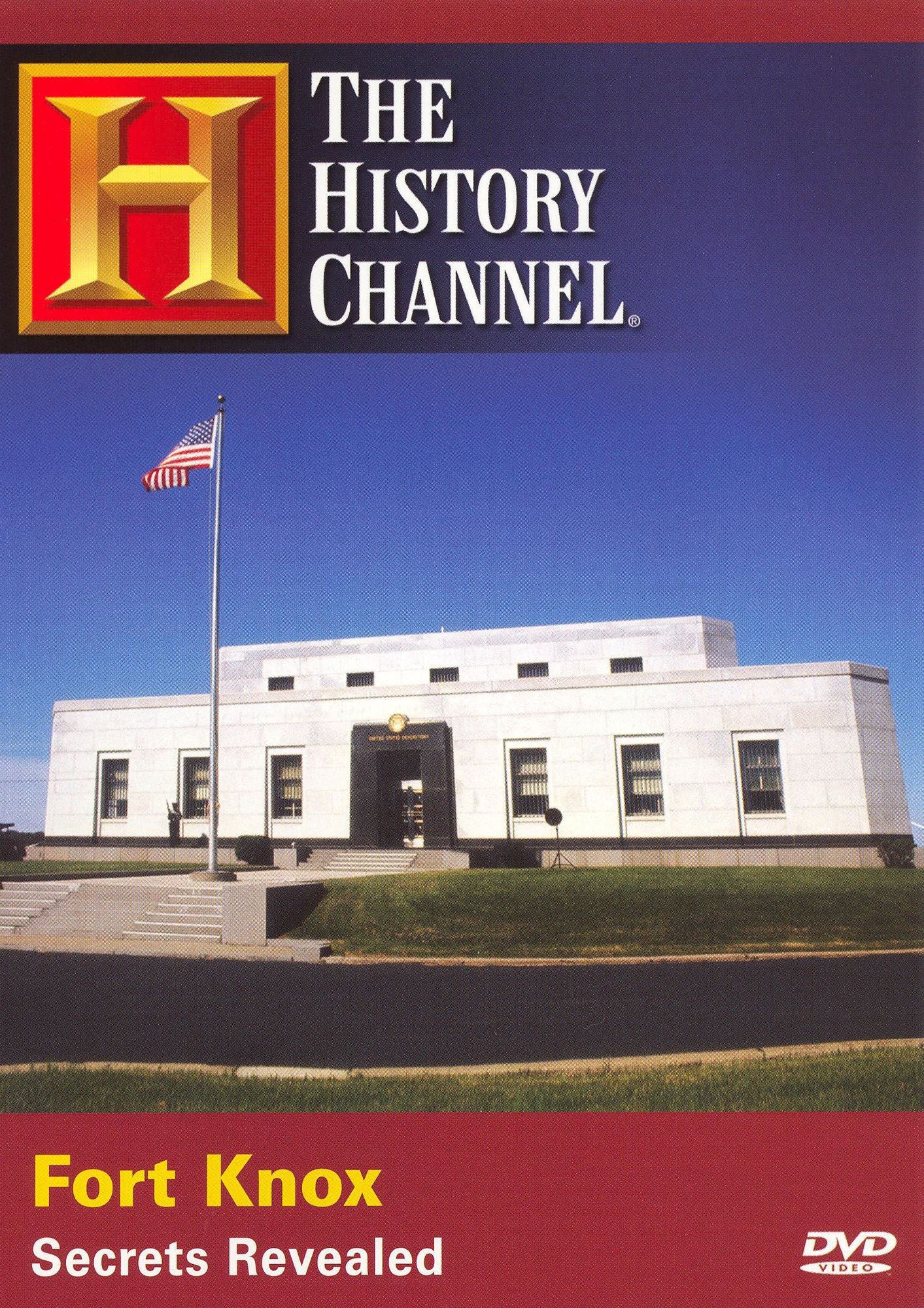 The History Channel: Fort Knox - Secrets Revealed