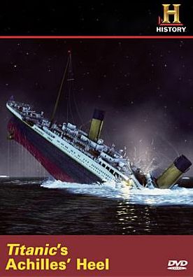 Titanic's Achilles Heel