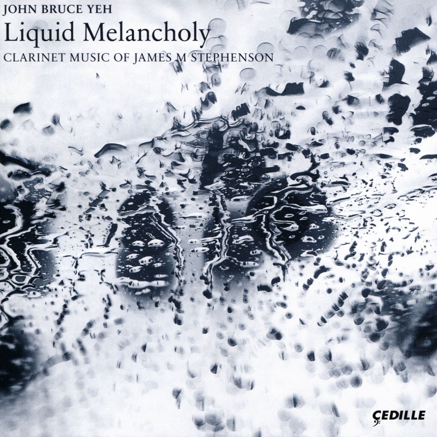 Liquid Melancholy: Clarinet Music of James M Stephenson
