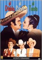 El Diablo, el Santo y el Tonto