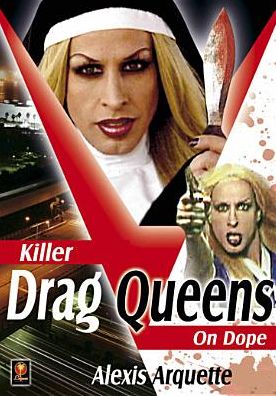 Killer Drag Queens on Dope