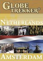 Globe Trekker: The Netherlands/Amsterdam City Guide 2