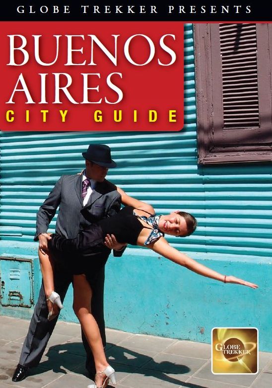 Globe Trekker: Buenos Aires City Guide