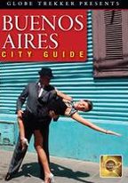 Globe Trekker: Buenos Aires City Guide