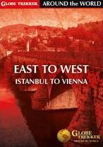 Globe Trekker Around The World: East To West - Istanbul To Vienna