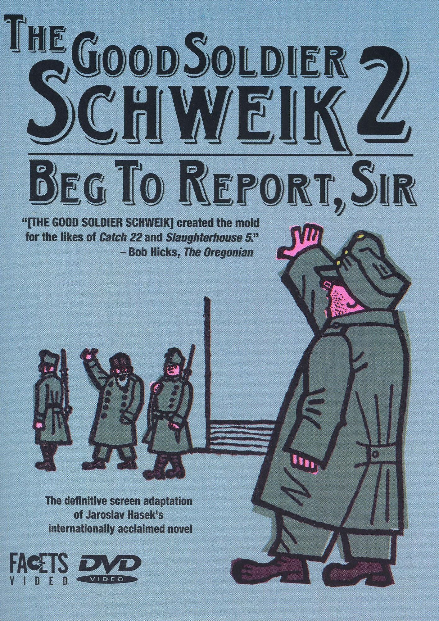 The Good Soldier Schweik 2: Beg to Report, Sir