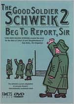 The Good Soldier Schweik 2: Beg to Report, Sir