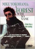 Mike Yokohama: A Forest With No Name
