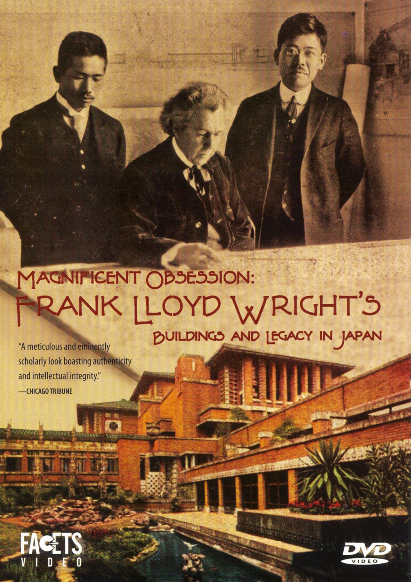 Magnificent Obsession: Frank Lloyd Wright's Buildings and Legacy in Japan