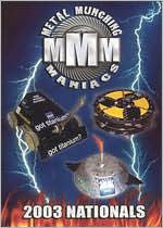 Metal Munching Maniacs: 2003 Nationals