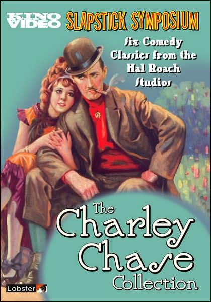 The Slapstick Symposium: Charley Chase Collection