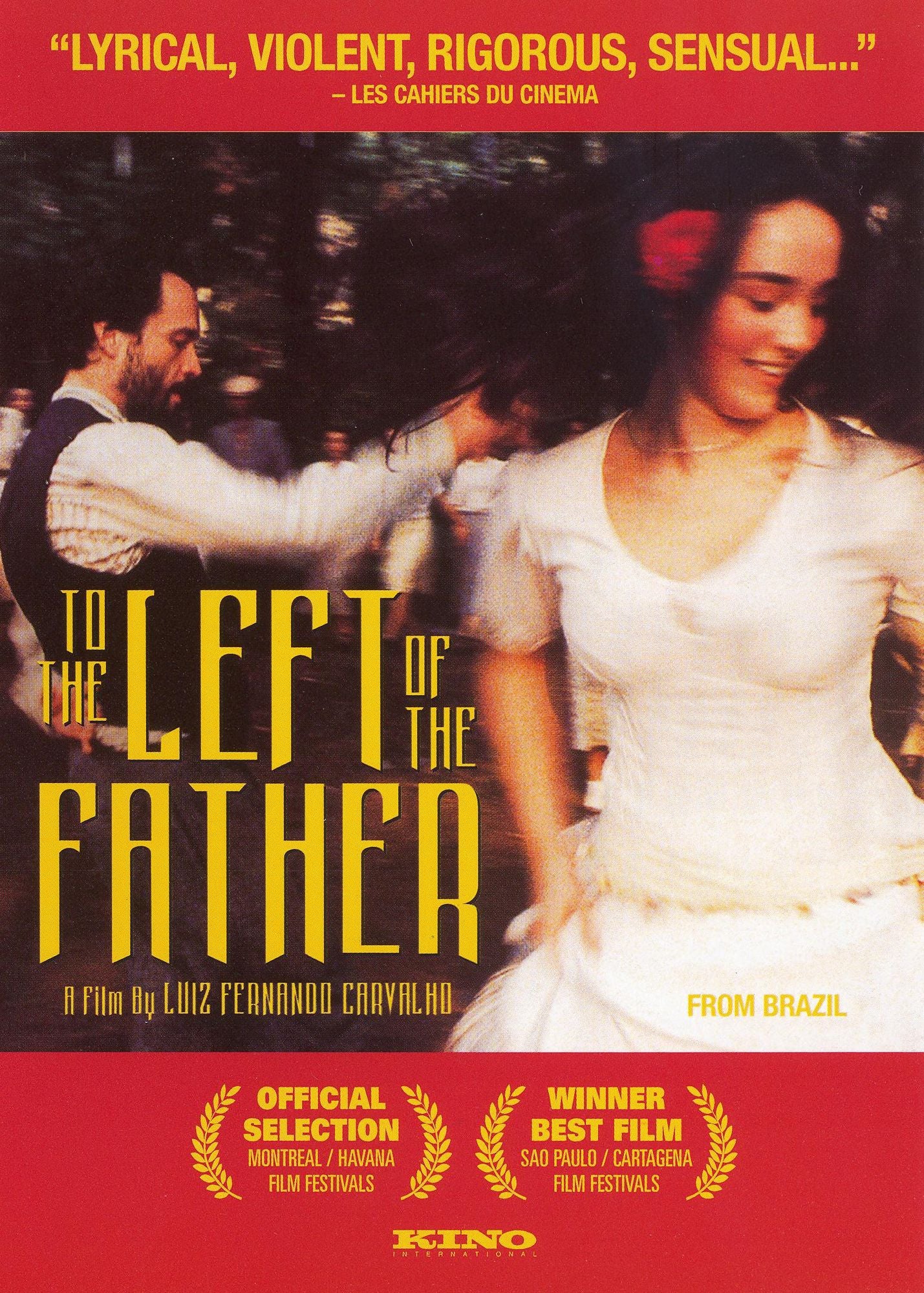 To the Left of the Father: A Film by Luiz Fernando Carvalho