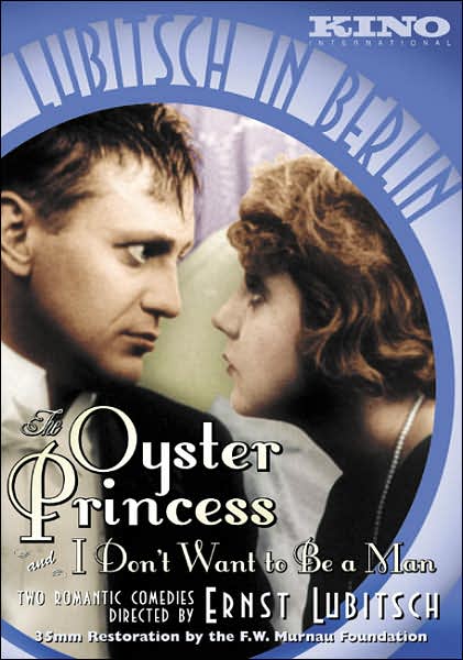 Lubitsch in Berlin: The Oyster Princess/I Don't Want to Be a Man
