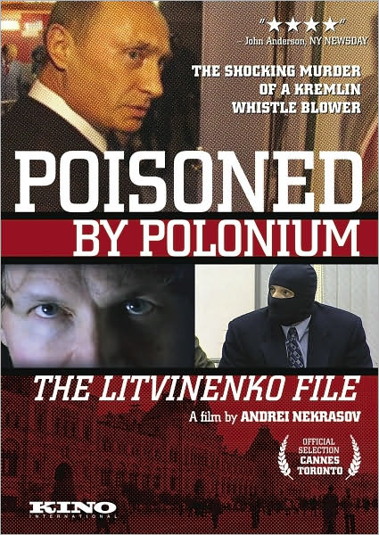 Poisoned By Polonium: The Litvinenko Case
