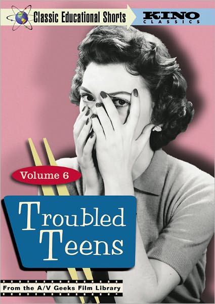 Classic Educational Shorts, Vol. 6: Troubled Teens