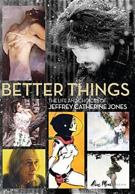 Better Things: The Life And Choices Of Jeffrey Catherine Jones