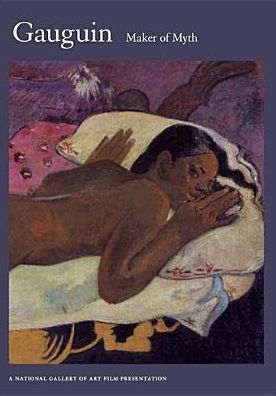Gauguin: Maker of Myth