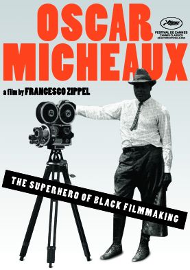 Oscar Micheaux: Superhero Of Black Filmmaking