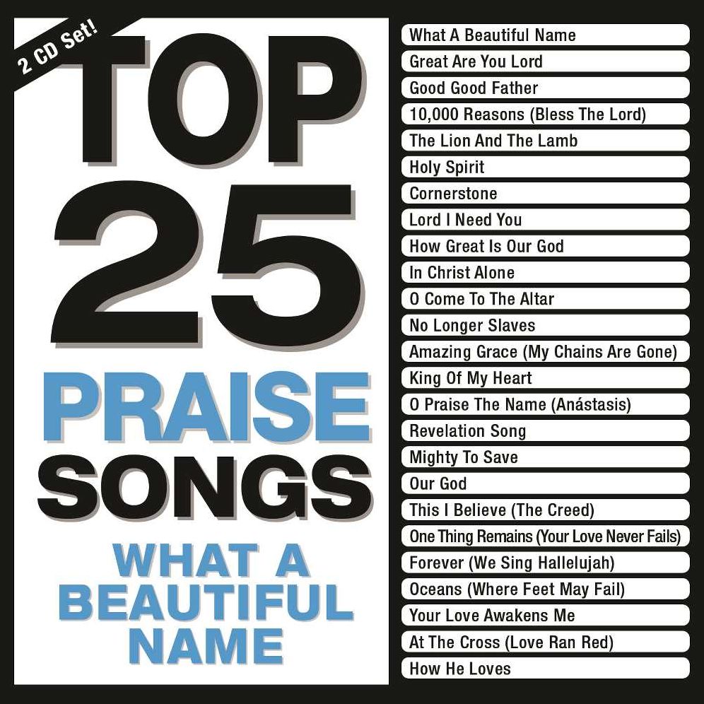 Top 25 Praise Songs: What a Beautiful Name