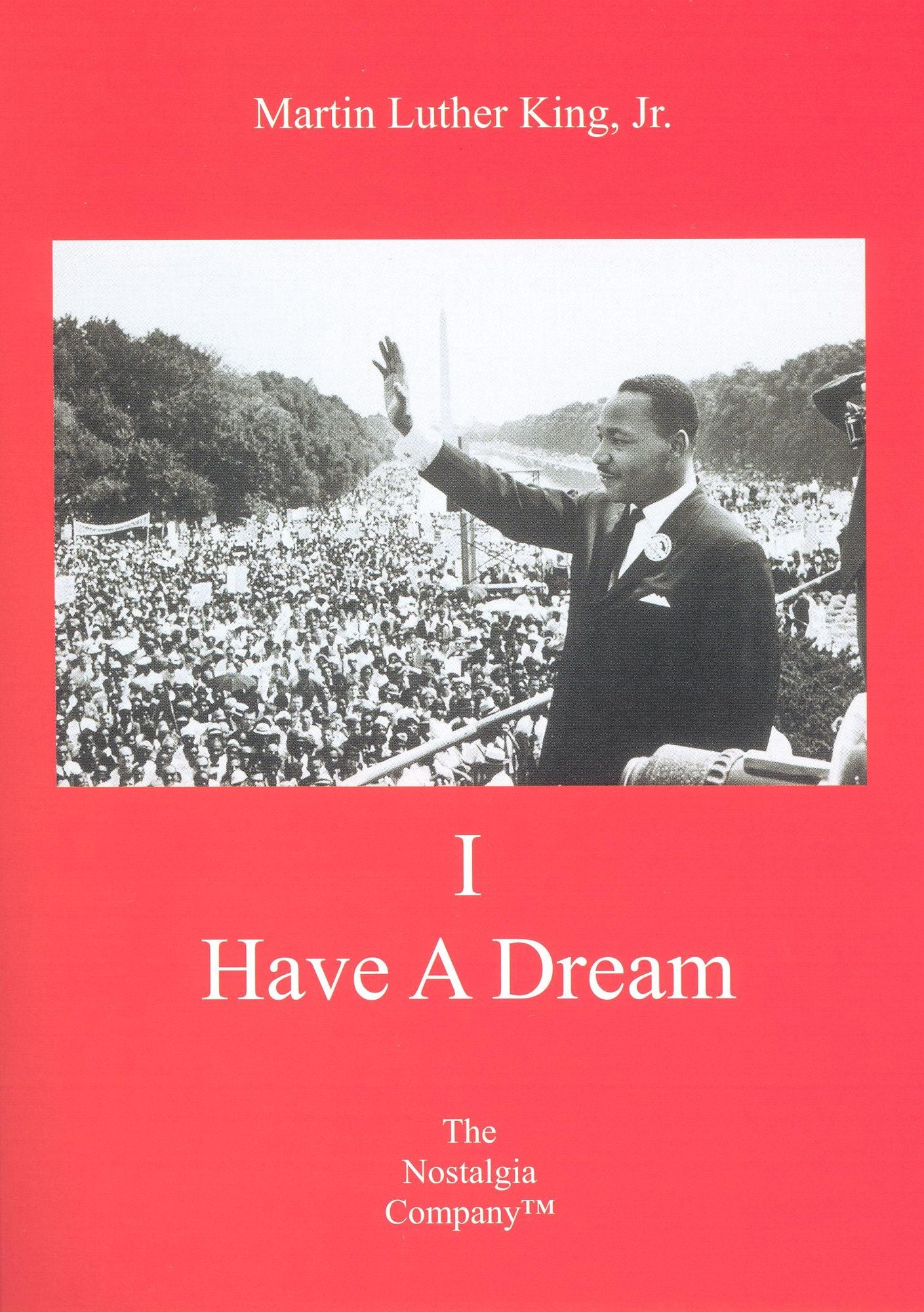 Martin Luther King, Jr.: I Have a Dream