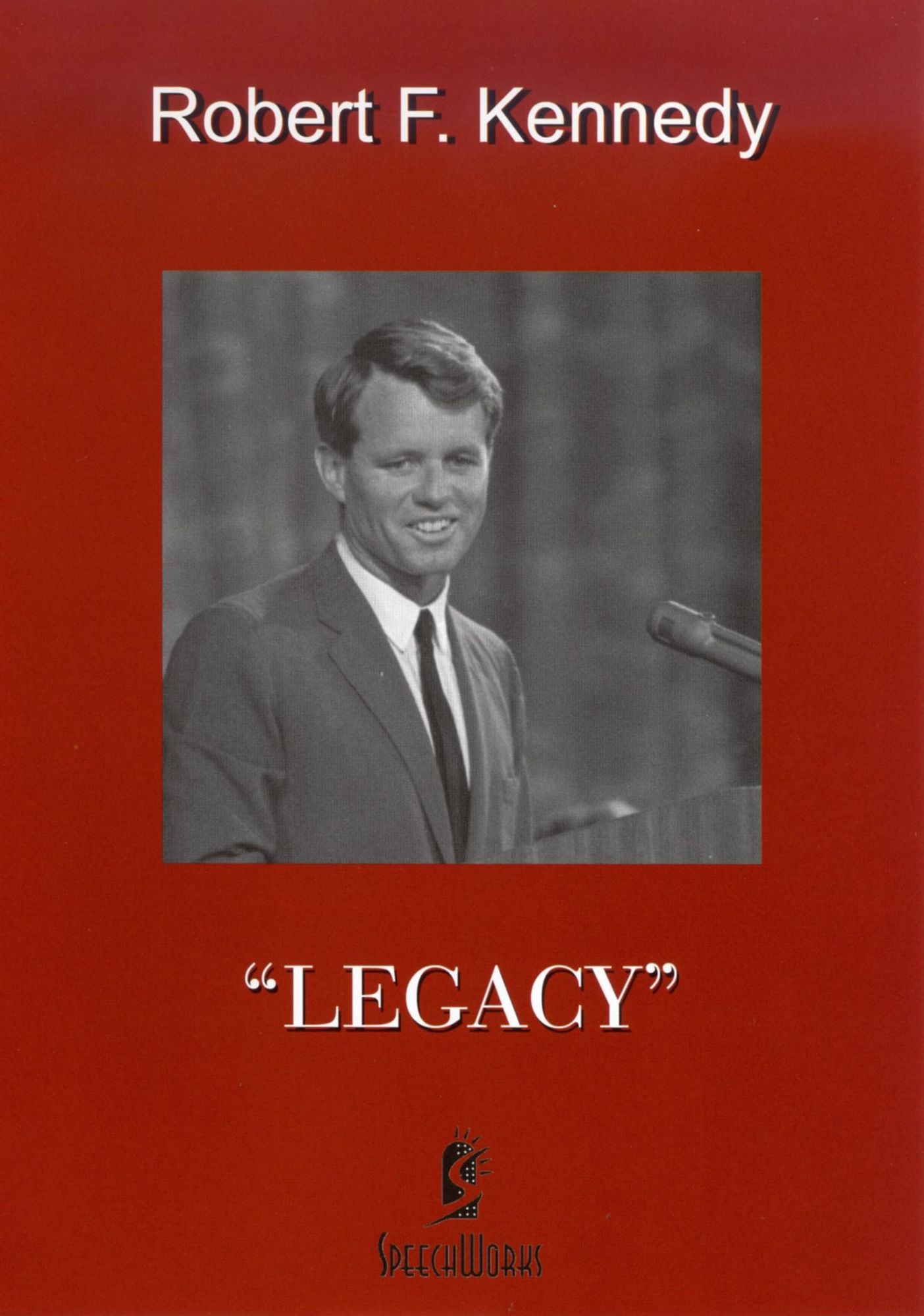 Robert F. Kennedy: Legacy