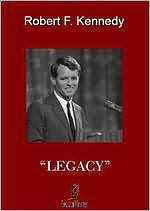Robert F. Kennedy: Legacy