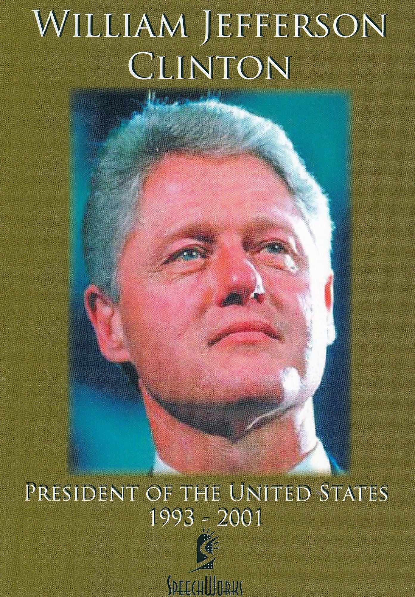 Bill Clinton: President of the United States 1993-2001