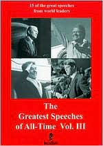 The Greatest Speeches of All Time, Vol. 3