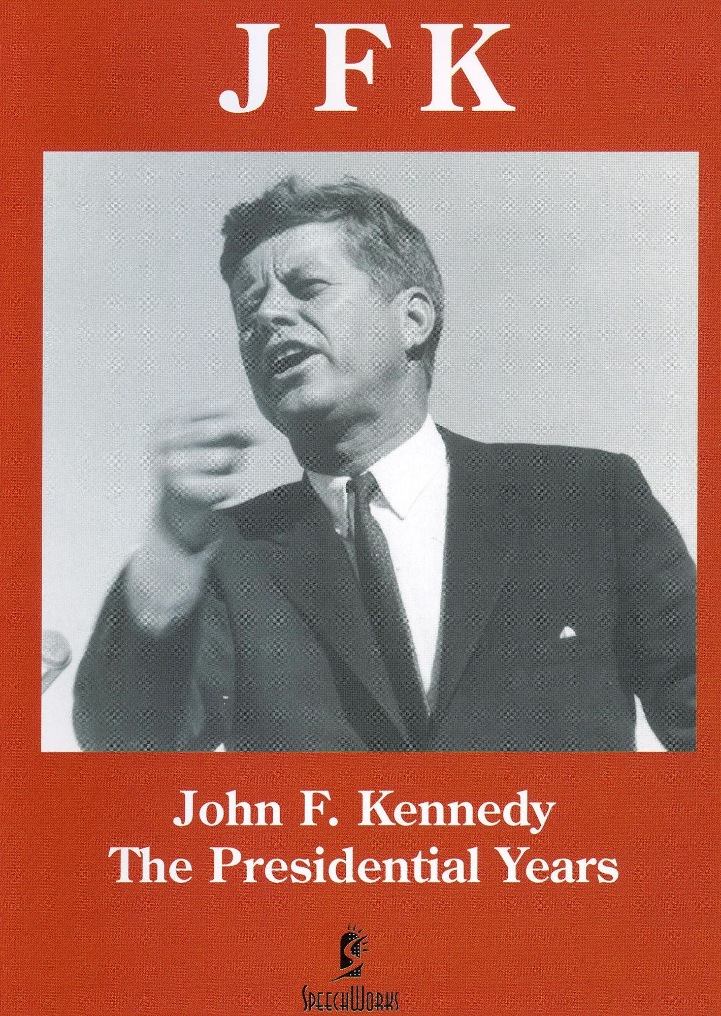 John F. Kennedy: The Presidential Years