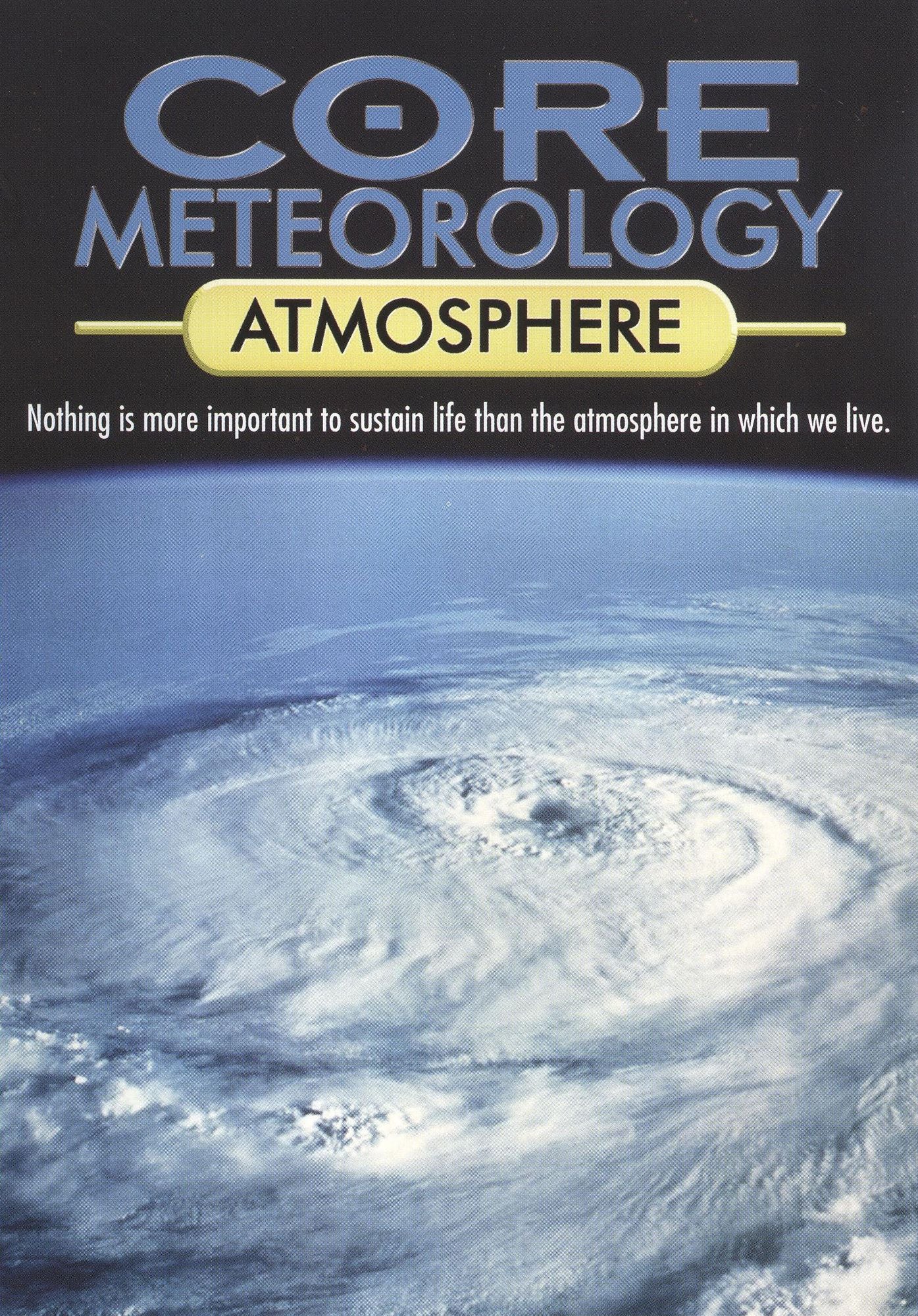 Core Meteorology: Atmosphere