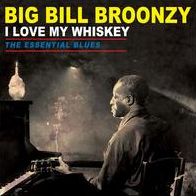 I Love My Whiskey: The Essential Blues