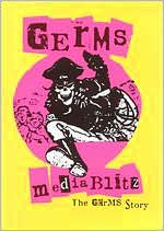 Media Blitz - The Germs Story