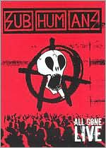 Subhumans: All Gone Live