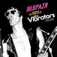 The Birth of the Vibrators 1973-1975
