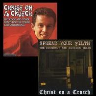 Spread Your Filth: The Doughnut And Bourbon Years/shit Edge And Other Songs For The You