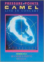Camel: Pressure Points, Live in Concert