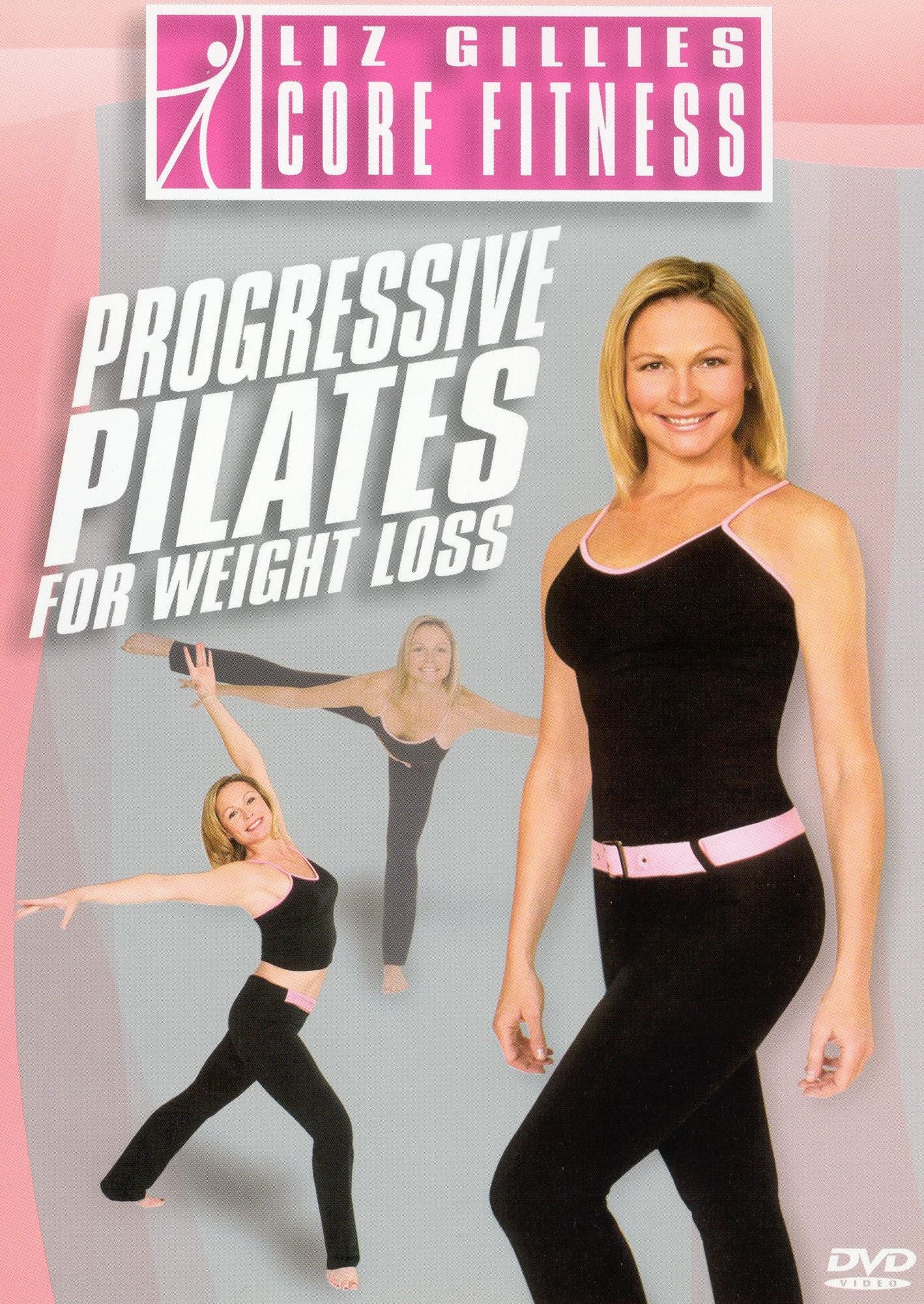Liz Gillies Core Fitness: Progressive Pilates for Weight Loss