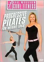 Liz Gillies Core Fitness: Progressive Pilates for Weight Loss