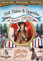 Shelley Duvall's Tall Tales & Legends: Annie Oakley